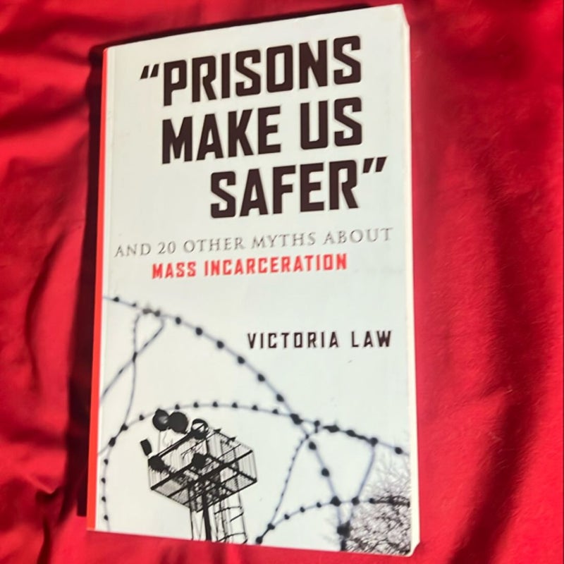 Prisons Make Us Safer