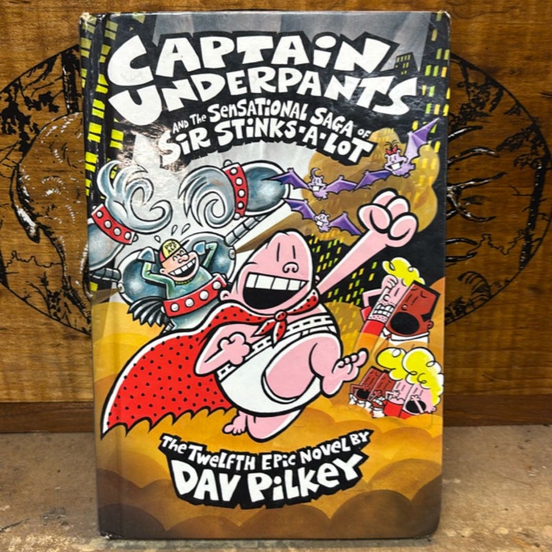Captain Underpants and the Sensational Saga of Sir Stinks-a-Lot