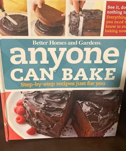 Better Homes and Gardens Anyone Can Bake