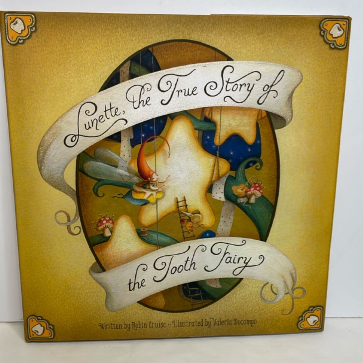 Lunette, the True Story of the Tooth Fairy by Robin Cruise