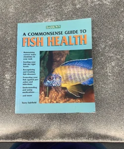 Barron’s A Commonsense Guide to Fish Health