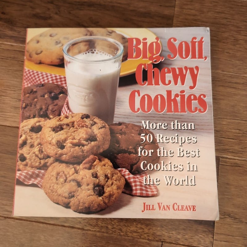 Big, Soft, Chewy Cookies