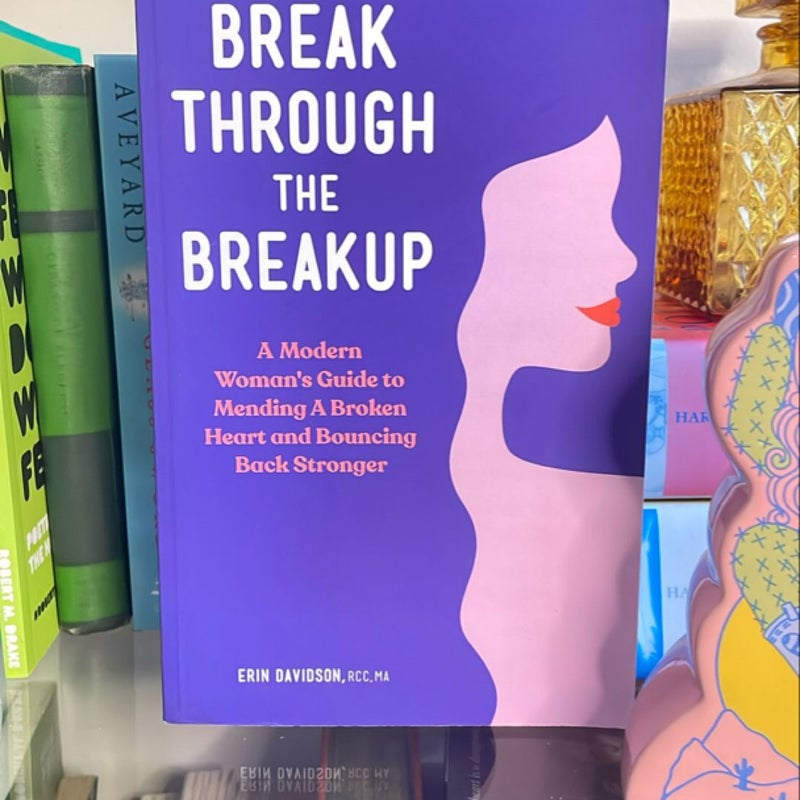 Break Through the Breakup