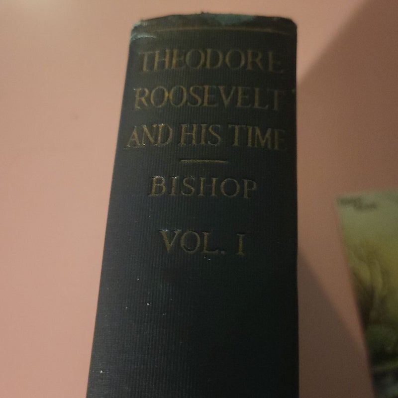 Theodore Roosevelt and His Time