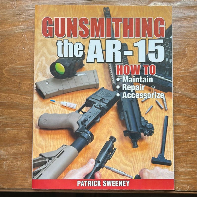 Gunsmithing - The AR-15