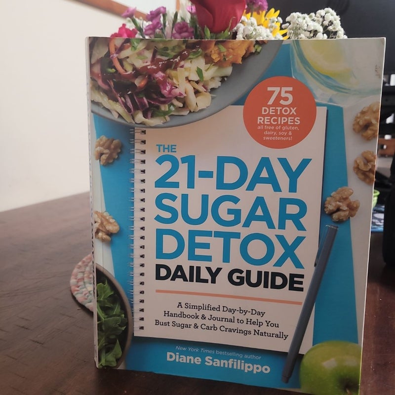 The 21-Day Sugar Detox Daily Guide