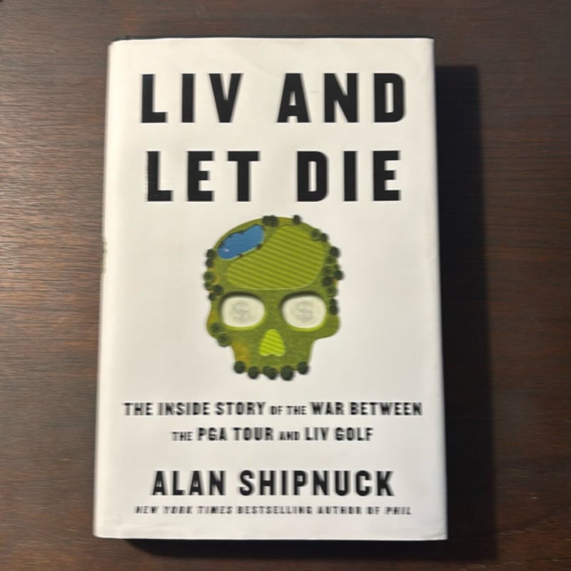 LIV and Let Die