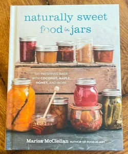 Naturally Sweet Food in Jars