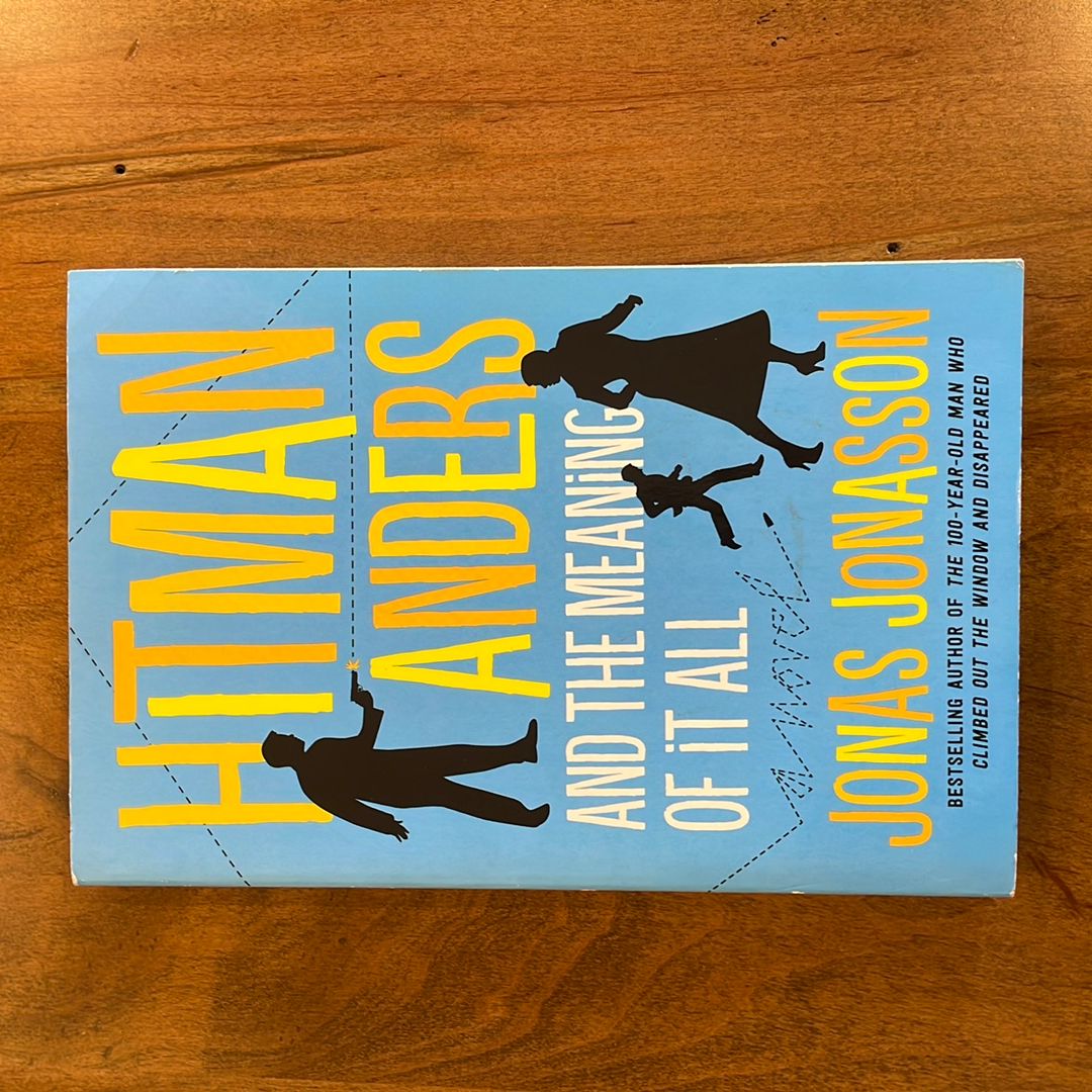 Hitman Anders and the Meaning of It All