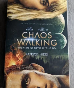 Chaos Walking Movie Tie-In Edition: the Knife of Never Letting Go