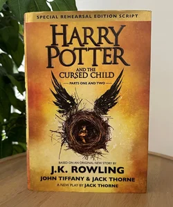 Harry Potter and the Cursed Child Parts One and Two (Special Rehearsal Edition Script)