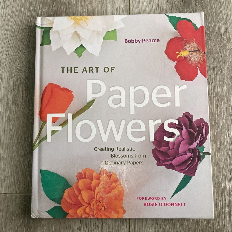 The Art of Paper Flowers