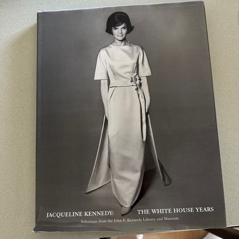 Jacqueline Kennedy: the White House Years