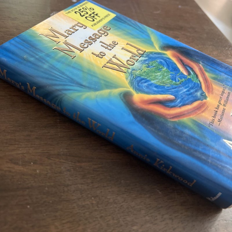 Mary's Message to the World by Annie Kirkwood