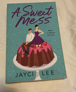 A Sweet Mess