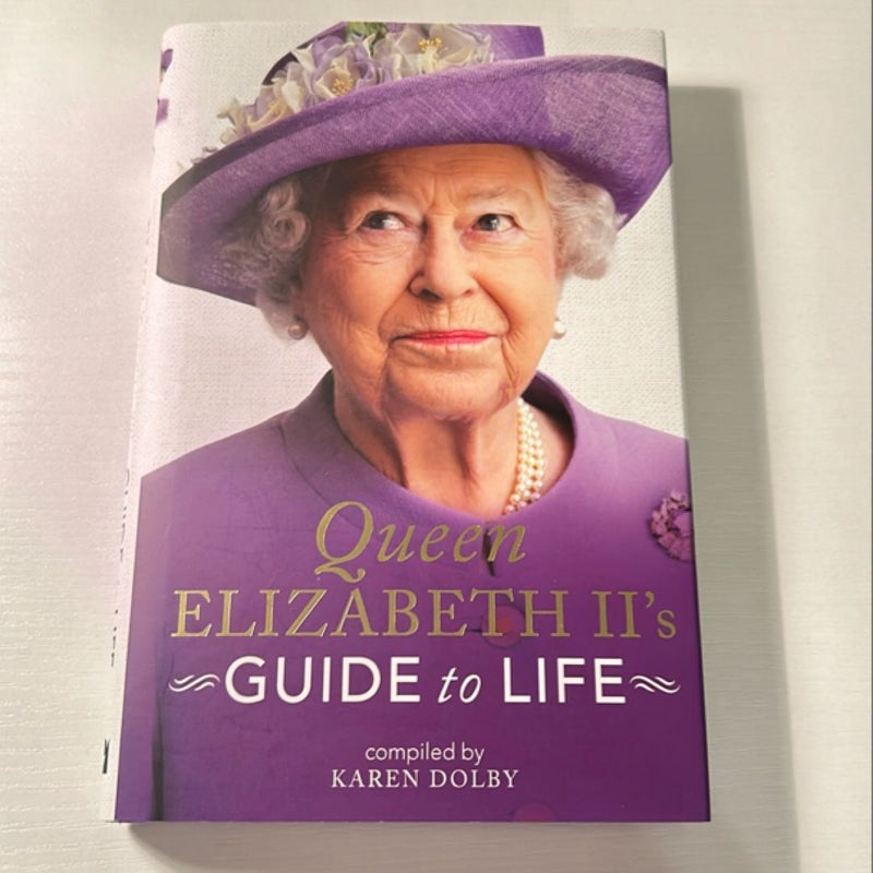 Queen Elizabeth II's Guide to Life