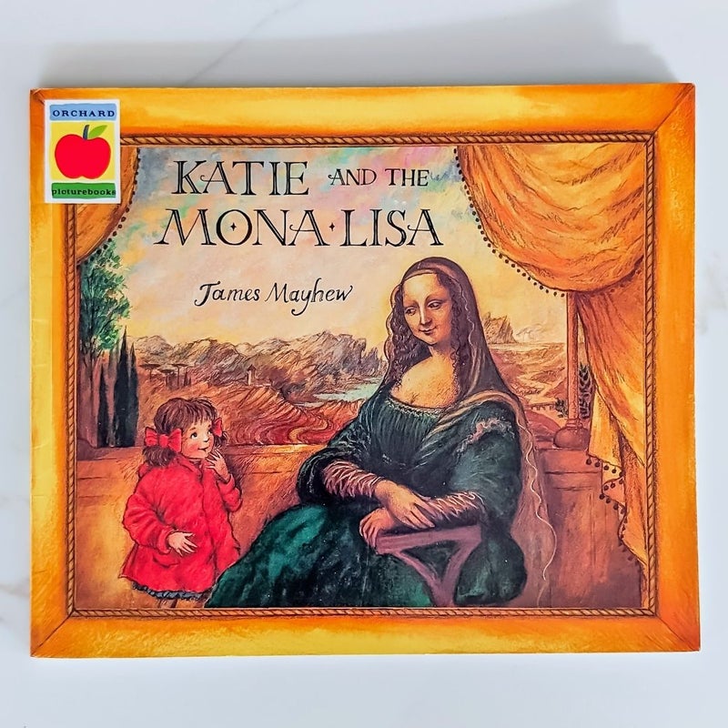 Katie and the Mona Lisa Katie and the Mona Lisa by James Mayhew ...