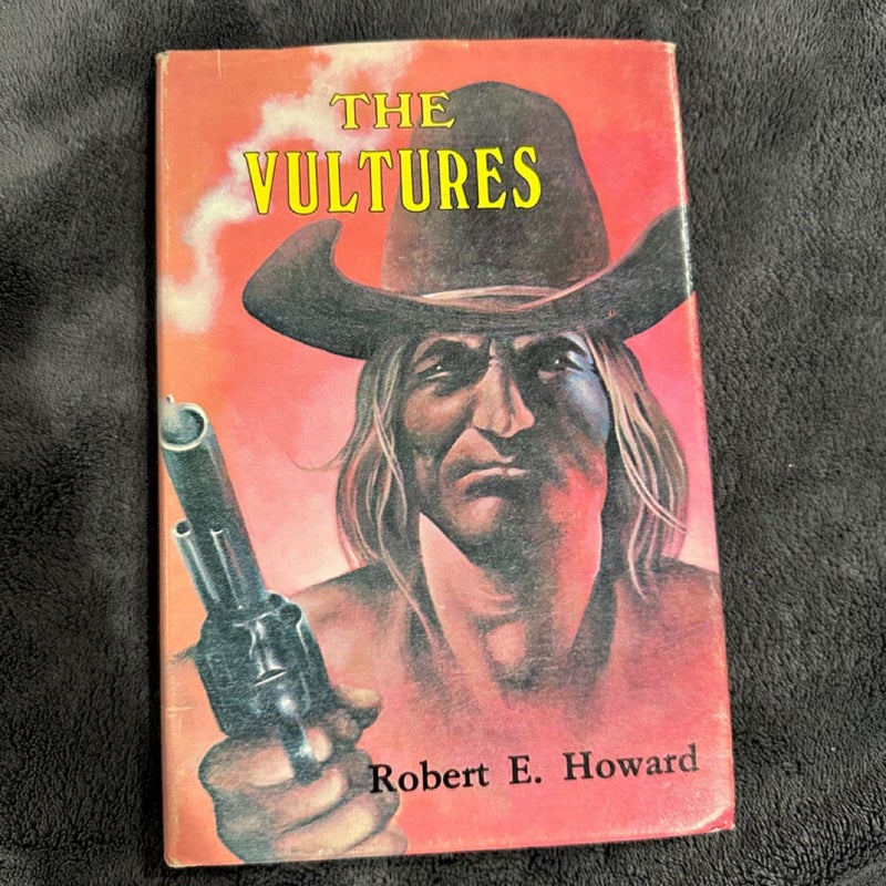 The Vultures by Robert E. Howard (First Edition)