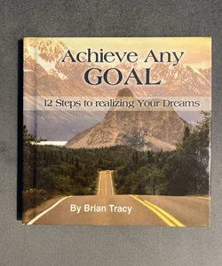 Achieve Any Goal