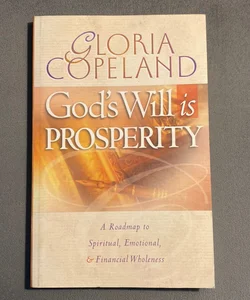 God's Will Is Prosperity