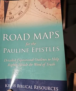 Road Maps for the Pauline Epistles
