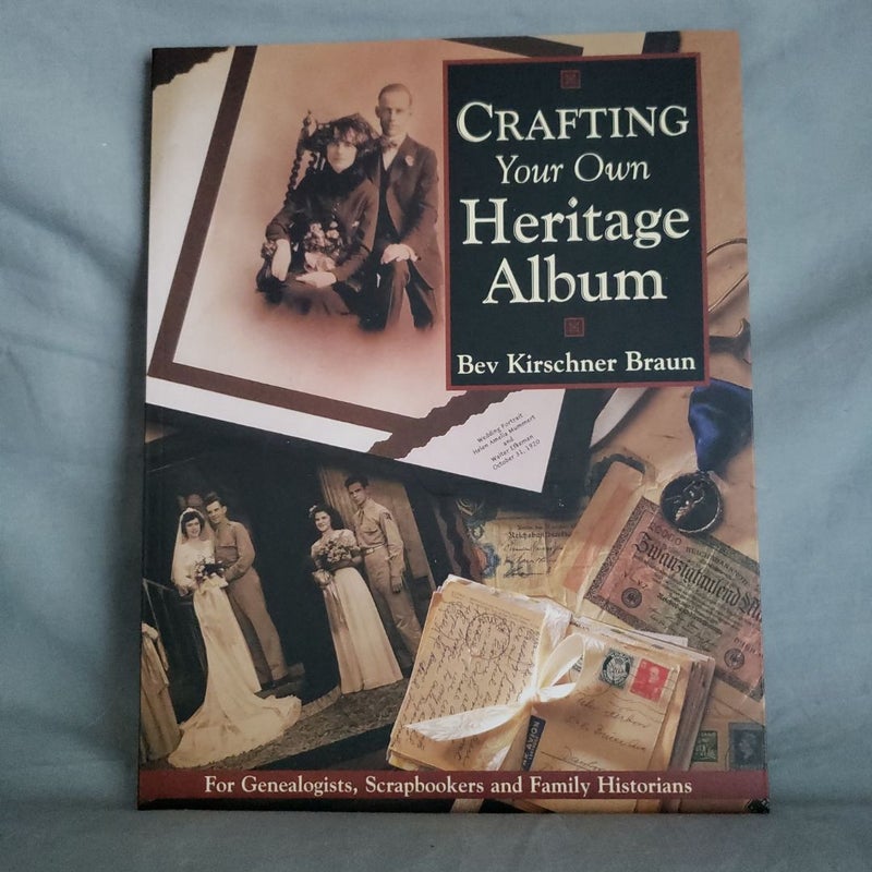 Crafting Your Family Heritage Album