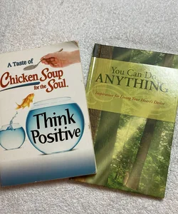 A taste of chicken soup for the soul think positive and you can do anything #76