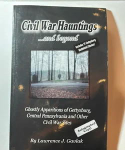 Civil War Hauntings and Beyond