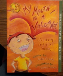 My Mouth Is a Volcano! Activity and Idea Book
