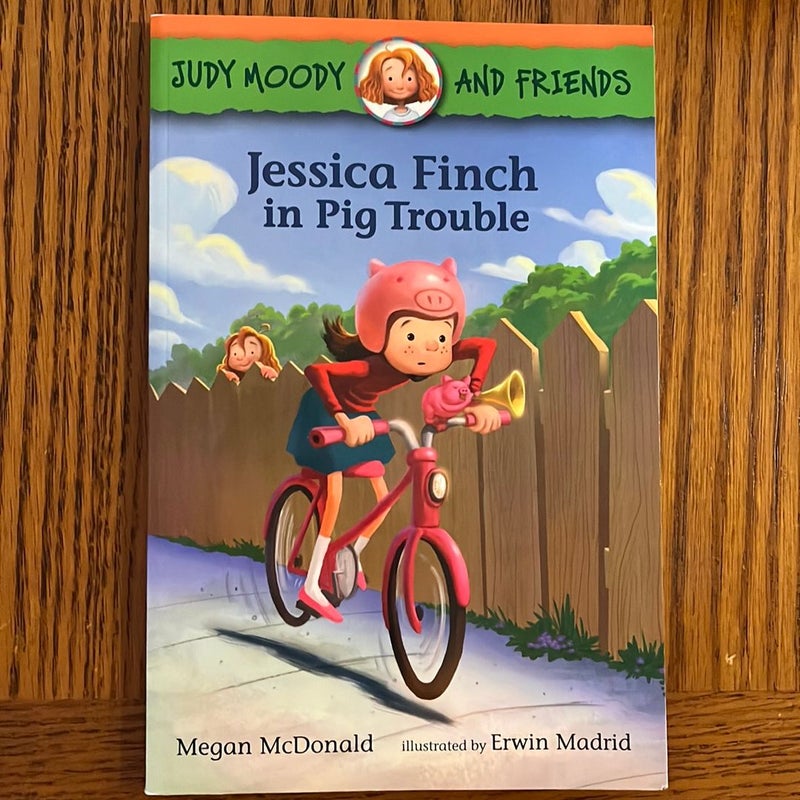 Judy Moody and Friends: Jessica Finch in Pig Trouble