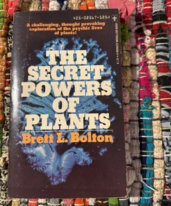 The Secret Powers of Plants