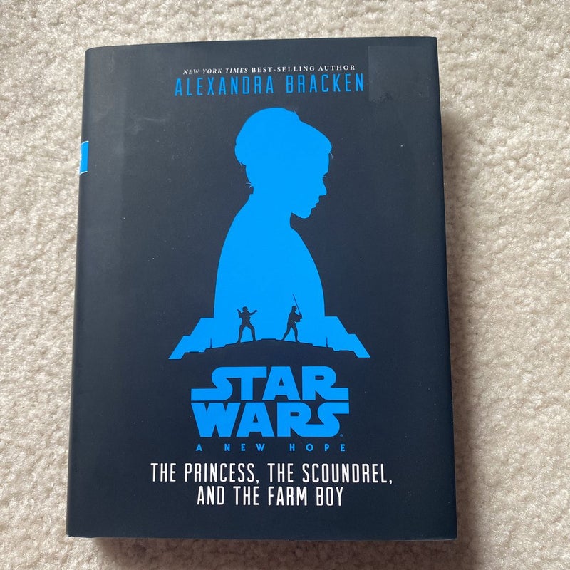 Star Wars: a New Hope the Princess, the Scoundrel, and the Farm Boy