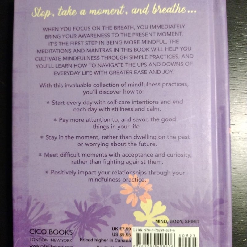 and breathe...  Daily Meditations & Mantras for Greater Calm, Balance, and Joy