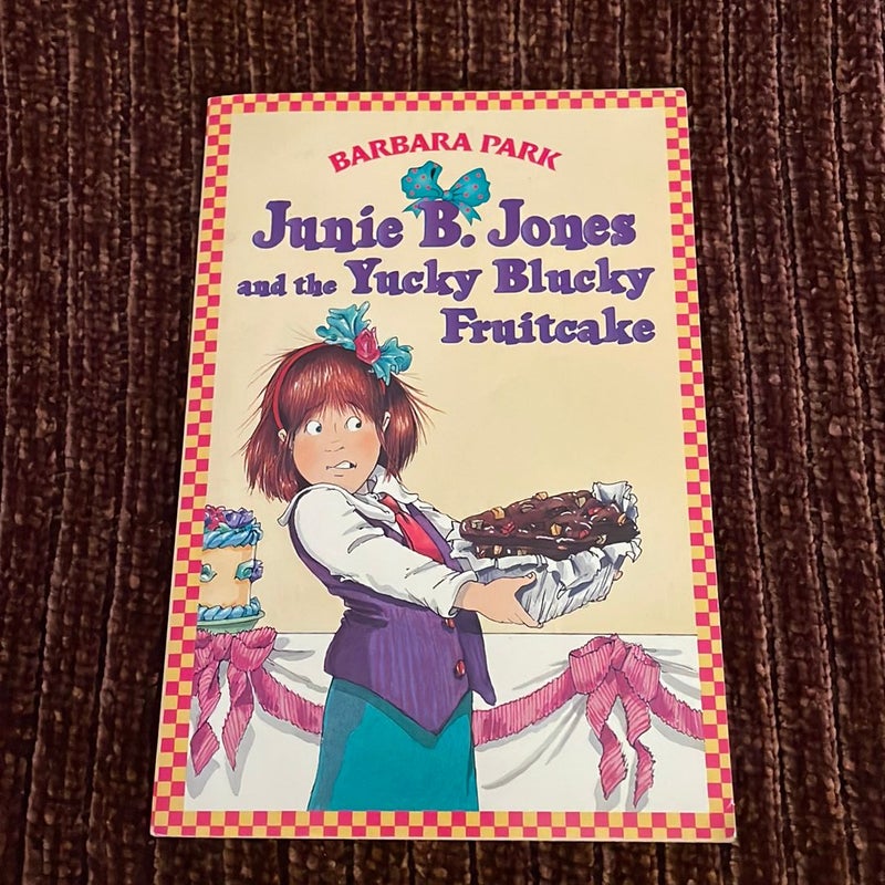 Junie B. Jones #5: Yucky Blucky Fruitcake