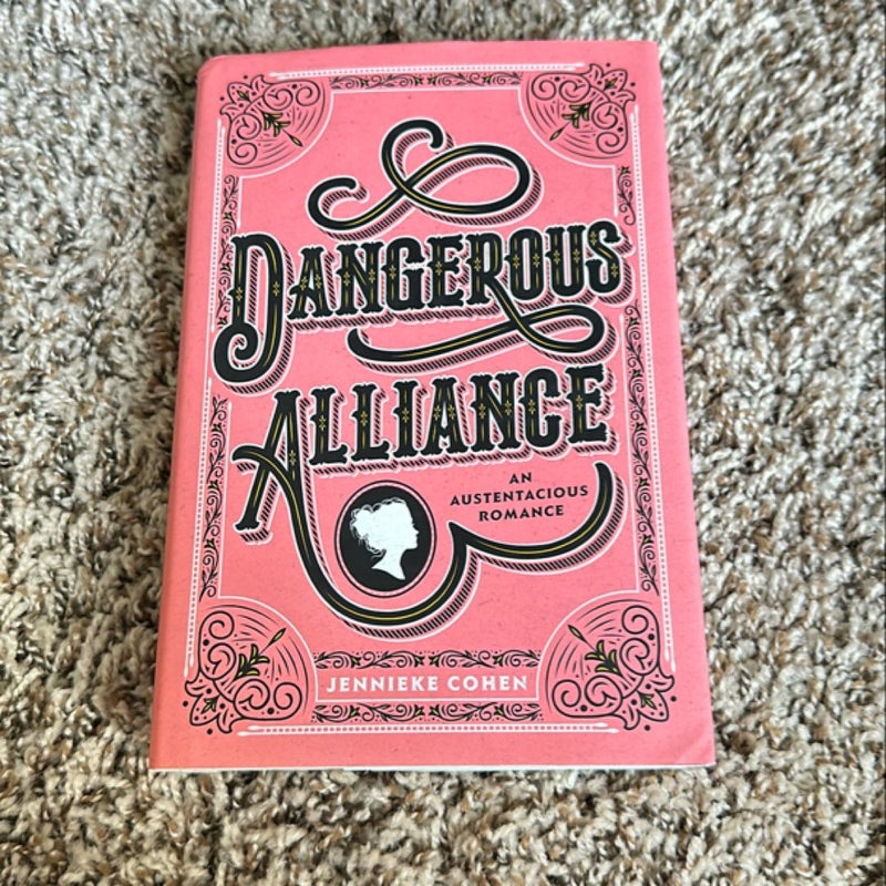 Dangerous Alliance: an Austentacious Romance