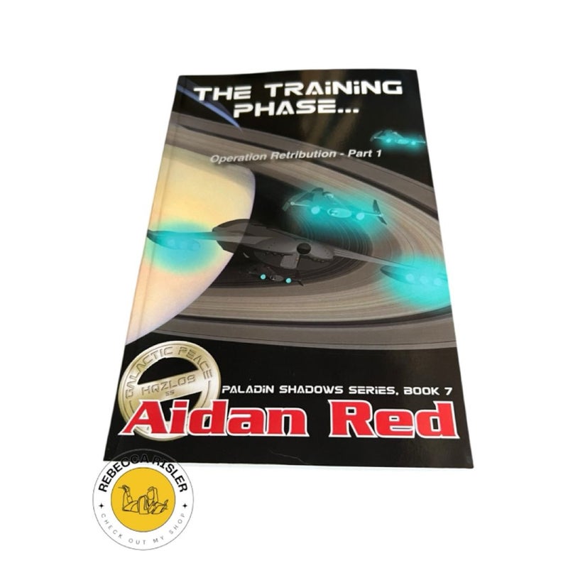 Paladin Shadows: Book 7: Operation Retribution: The Training Phase: Book 7 of 17: Paladin Shadows