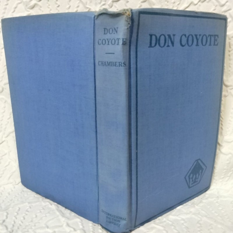 Don Coyote 1927 Antique Hardcover with dust jacket.