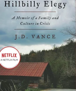 Hillbilly Elegy A Memoir of a Family and Culture in Crisis