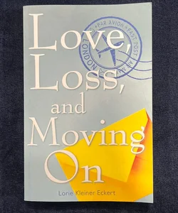 Love, Loss, and Moving On