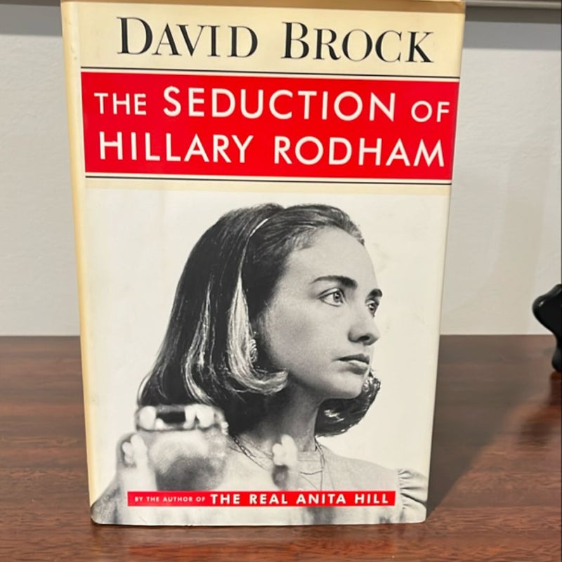 The Seduction of Hillary Rodham