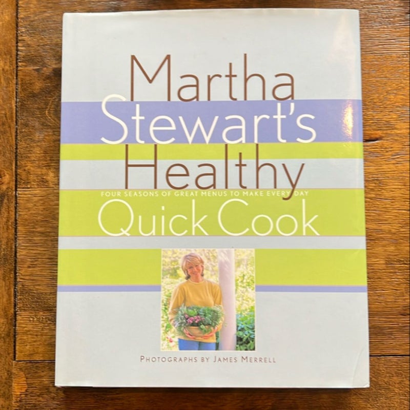 Martha Stewart's Healthy Quick Cook