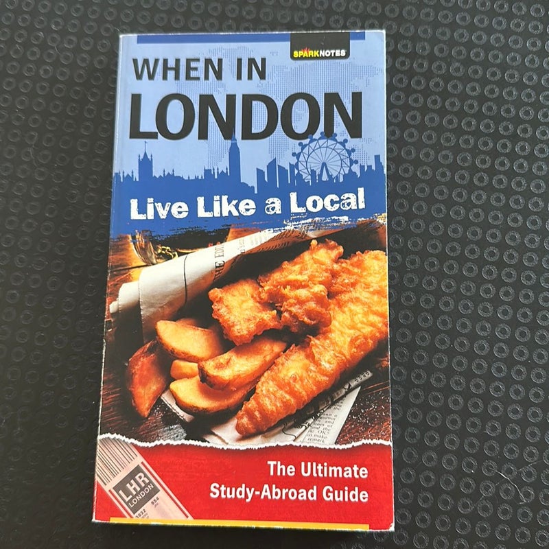 When in London-- Live Like a Local