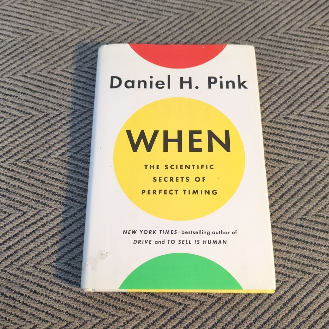 When: the Scientific Secrets of Perfect Timing