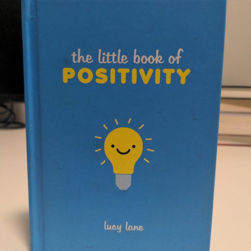 The Little Book of Positivity