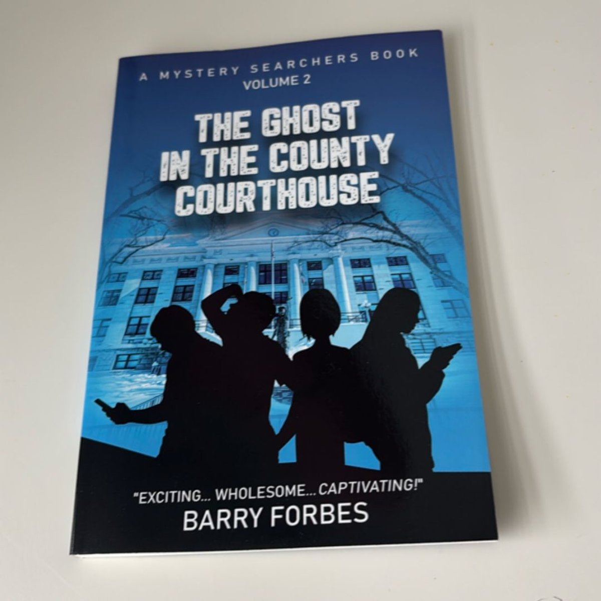 The Ghost in the County Courthouse by Barry Forbes