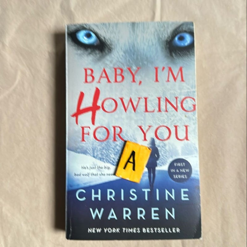 Baby, I'm Howling for You