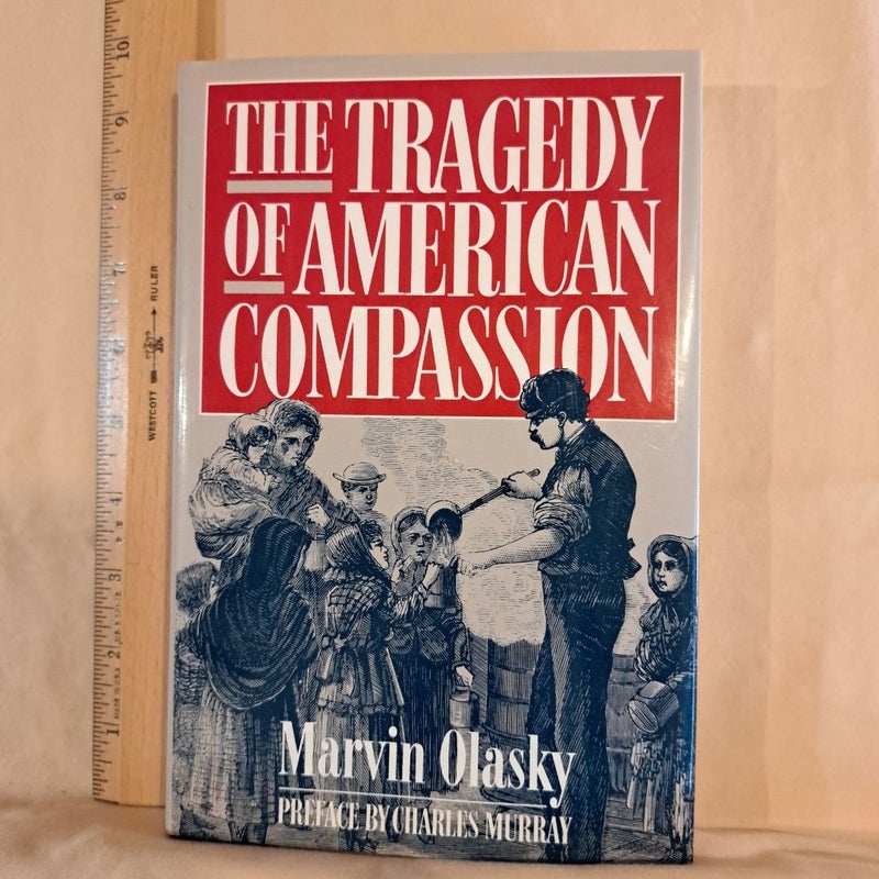 The Tragedy of American Compassion