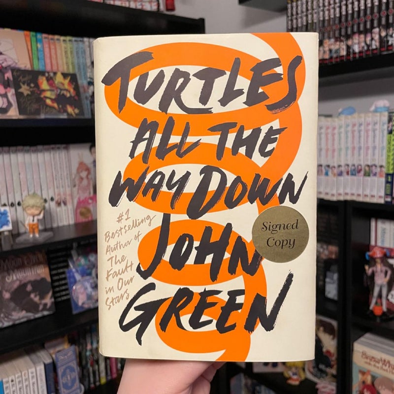 Turtles All the Way down (Signed Edition)