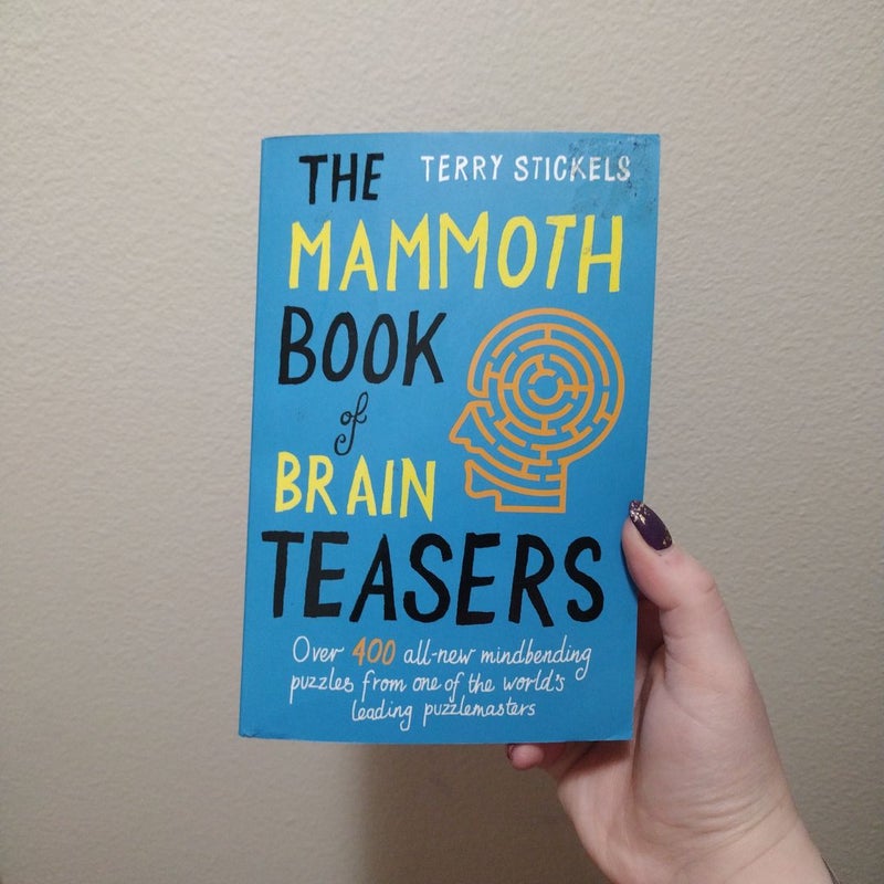 The Mammoth Book of Brain Teasers