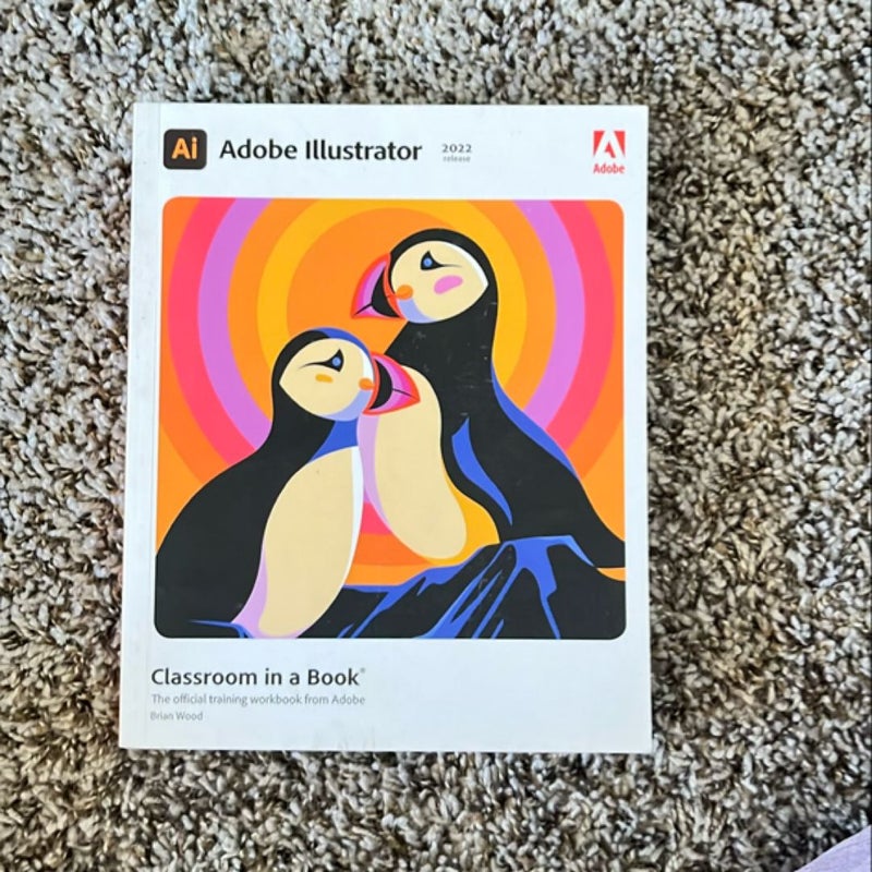 Adobe Illustrator Classroom in a Book (2022 Release)